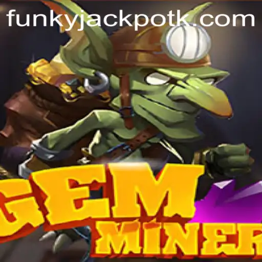 Discover the Exciting World of GemMiner: A New Adventure on tada.bet